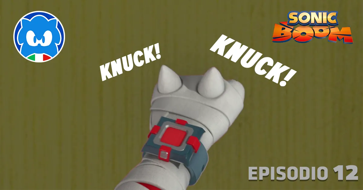 Sonic Boom [SUB ITA] 2.12 - Knuck knuck! Chi bussa? title card