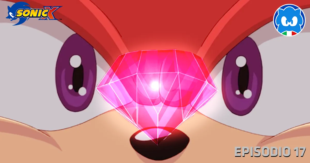 Sonic X [JAP SUB ITA] Ep. 17 - Knuckles, i pugni chiusi della rabbia title card