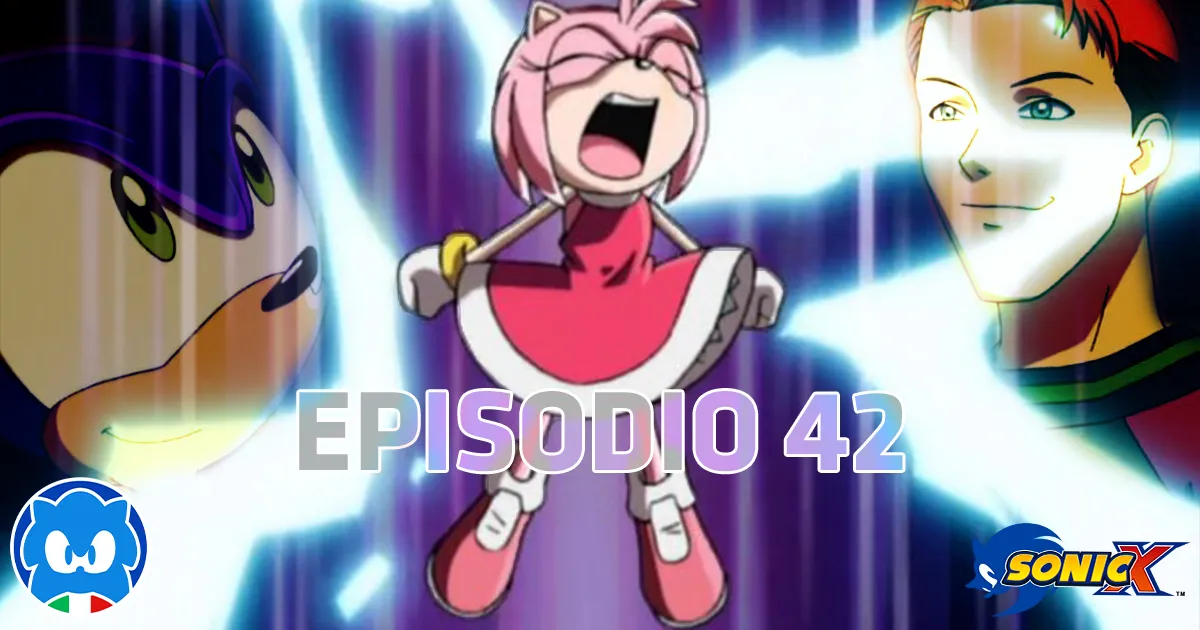 Sonic X [JAP SUB ITA] Ep. 42 - La fuga d'amore di Amy!? title card