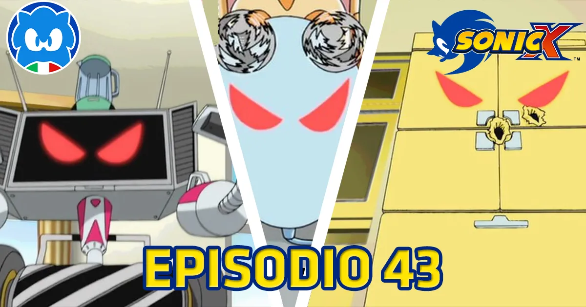 Sonic X [JAP SUB ITA] Ep. 43 - Grande panico tra gli elettrodomestici!! title card