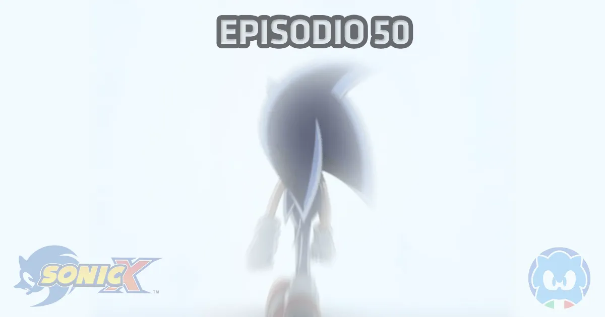 Sonic X [JAP SUB ITA] Ep. 50 - Mattina d'Addio title card